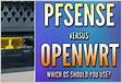 PfSense vs. OpenWrt Side-by-Side Comparison in 202